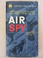 Air Spy: How Nazi secrets were uncovered from the air B001K2IC70 Book Cover