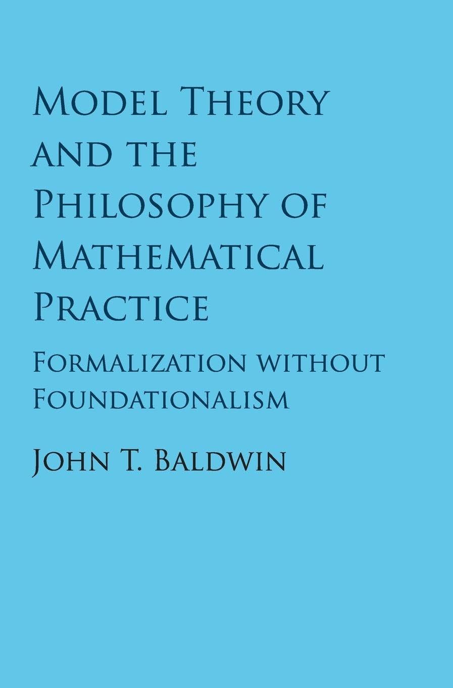 Buy Model Theory and the Philosophy of Mathematical Practice — BookShops.in