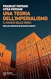 Una Teoria Dell'imperialismo. Il Viaggio Delle Merci - 2