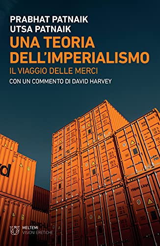 Una Teoria Dell'imperialismo. Il Viaggio Delle Merci