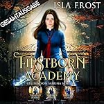 Firstborn Academy - Gesamtausgabe