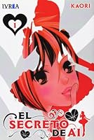 El secreto de Ai 1 Cubriendome y redescubriendome / The secret of Ai 1 Covering and discovering myself (Spanish Edition) 841536699X Book Cover