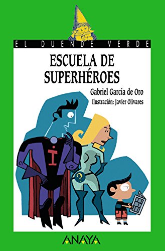 Escuela De Superhéroes Literatura Infantil - El Duende Verde N 148 Escuela De Superhéroes Literatura Infantil - El Duende Verde N 148