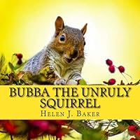 Bubba the Unruly Squirrel 1719046646 Book Cover