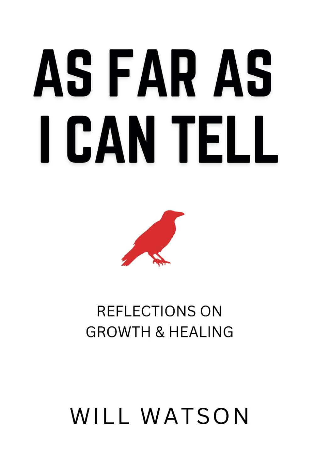 As Far As I Can Tell: Reflections On Growth & Healing
