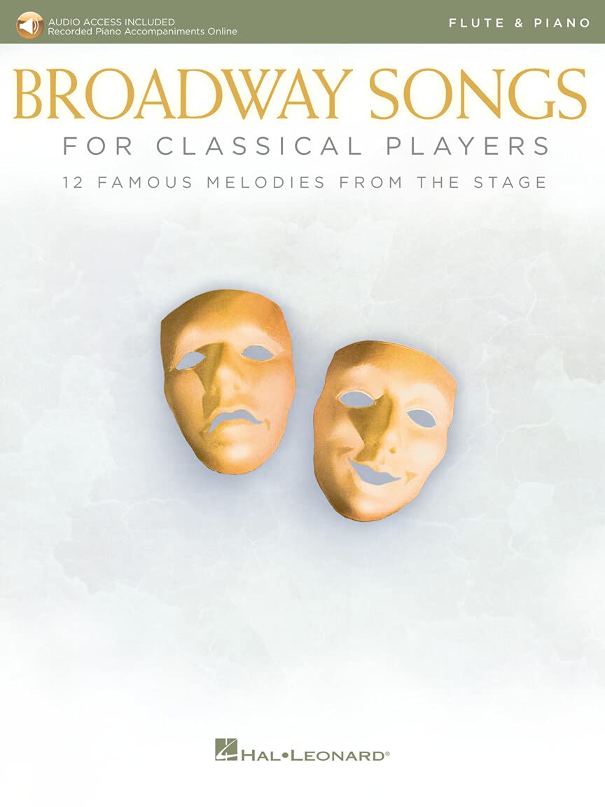 Broadway Songs for Classical Players - Flute and Piano: With online audio of piano accompaniments