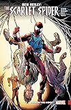 Ben Reilly: Scarlet Spider Vol. 1: Back in the Hood