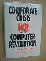 Corporate Crisis: NCR and the Computer Revolution 0913428744 Book Cover