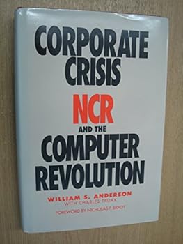 Hardcover Corporate Crisis: NCR and the Computer Revolution Book