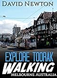 Explore Toorak Walking – Melbourne Australia: Discover one of Australia’s richest and most powerful suburbs, its mansions, key influencers its cafes and elite shopping and nightlife (English Edition)