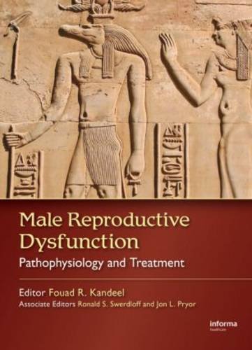 Male Reproductive Dysfunction: Pathophysiology and Treatment