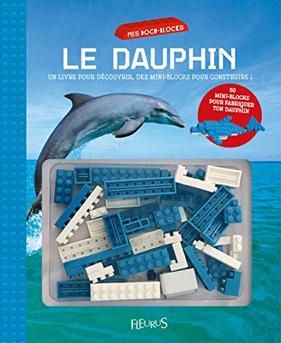 Le dauphin : Un livre pour découvrir, des mini-blocks pour construire !