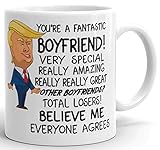 You're a Fantastic Boyfriend - Valentines Day Donald Trump Prank Gift Mug - Novelty Ceramic Coffee Mug - Funny Gifts for Him and Her - Gag Birthday Present Idea From Girlfriend - 11 Fl. Oz White