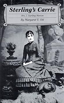 Paperback Sterling's Carrie: Caroline Ann Joy French, Mrs. J. Sterling Morton, 1833-1881 Book