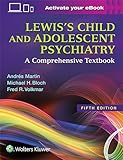 Lewis's Child and Adolescent Psychiatry: A Comprehensive Textbook