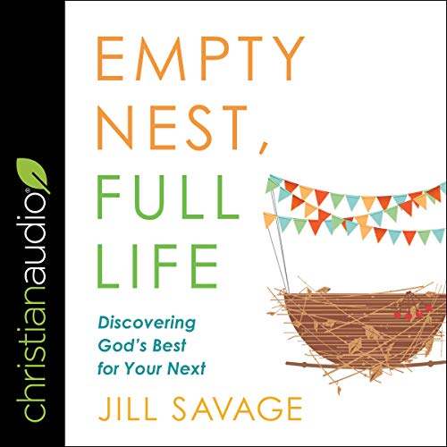 Empty Nest, Full Life (Authored by Jill Savage) episode artwork