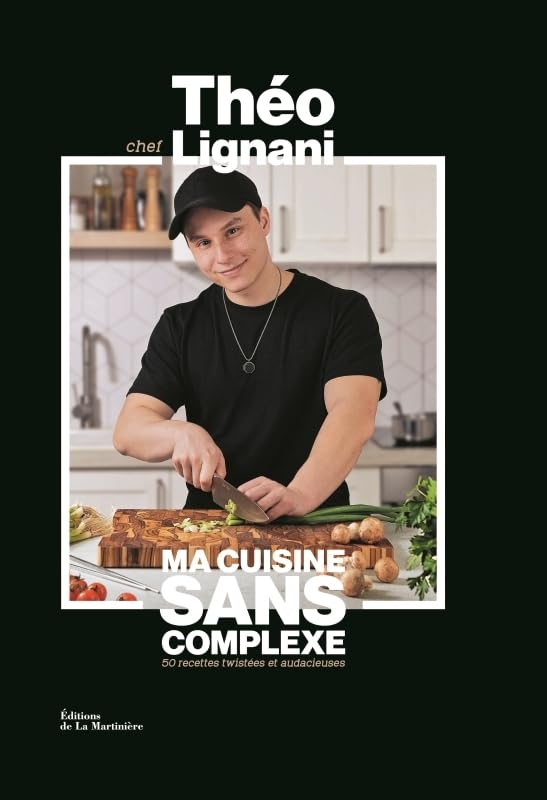Ma cuisine sans complexe - Théo Lignani (2024)