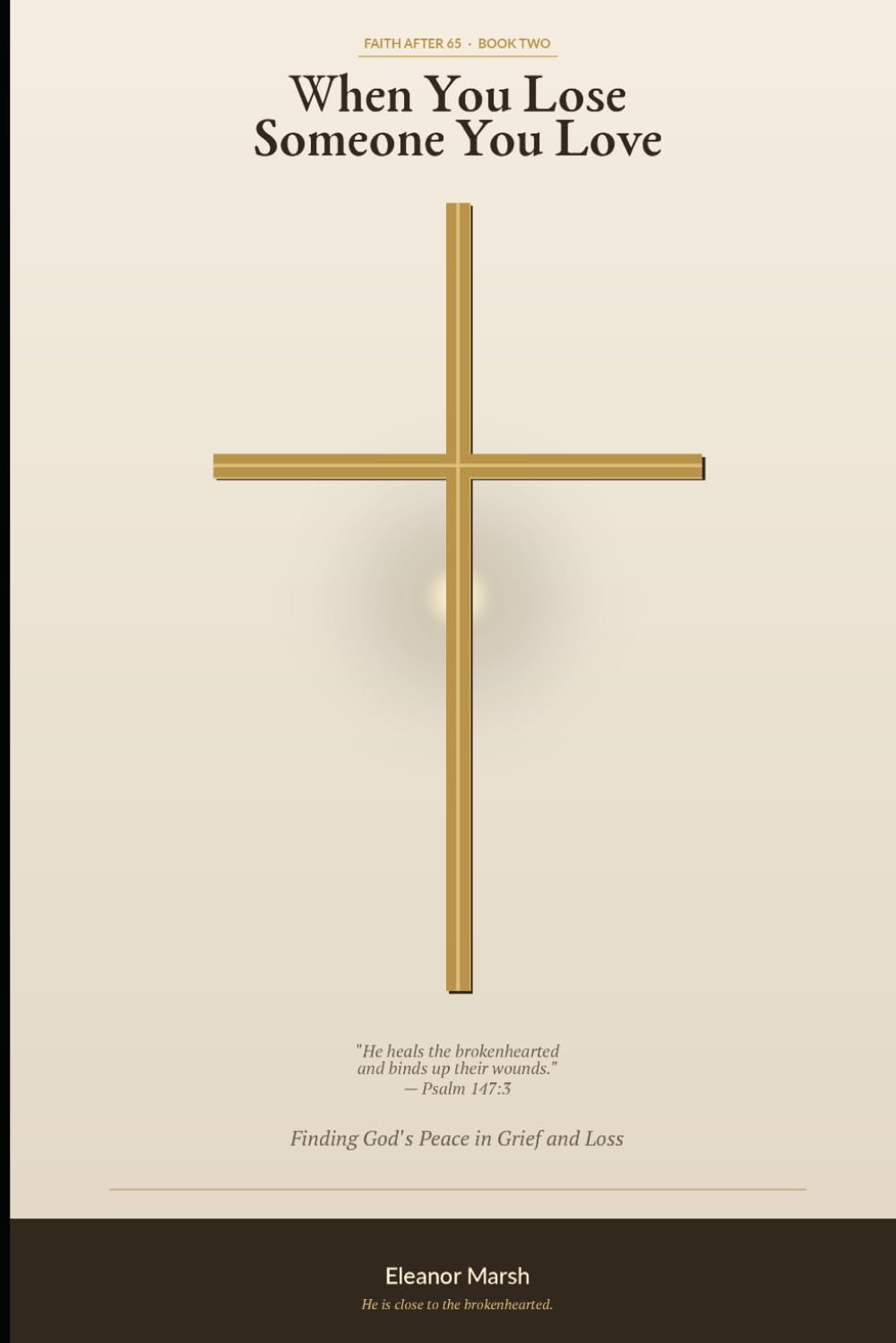 When You Lose Someone You Love: Finding God's Peace in Grief and Loss