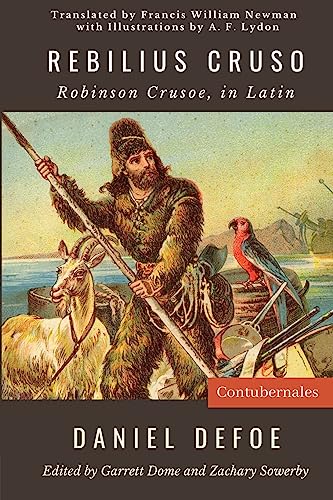 Rebilius Cruso: Robinson Crusoe, in Latin (Latin Edition)