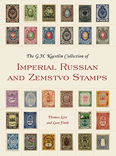 The GH Kaestlin Collection of Imperial Russian and Zemstvo Stamps (Smithsonian Contribution to Knowledge)