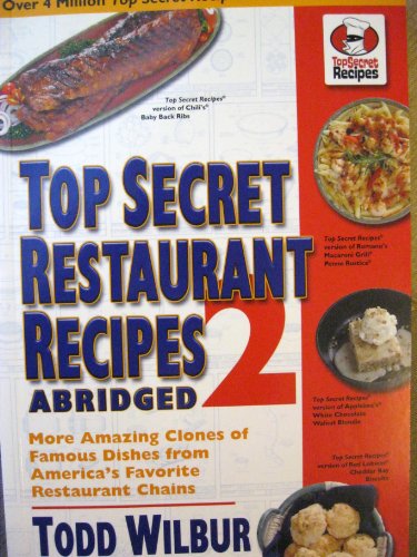 Top Secret Restaurant Recipes 2 Abridged (top s... 0452289017 Book Cover