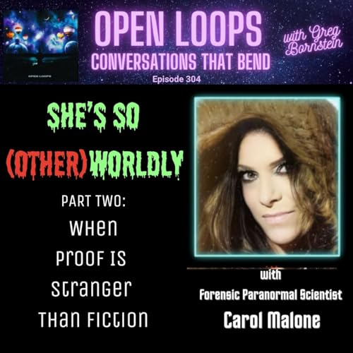 Page de couverture de "She's So (Other)worldly" Part Two: Proof Stranger Than Fiction with Forensic Paranormal Scientist Carol Malone
