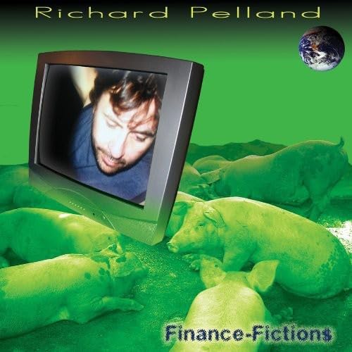 Finance Fictions [Audio CD] Richard Pelland
