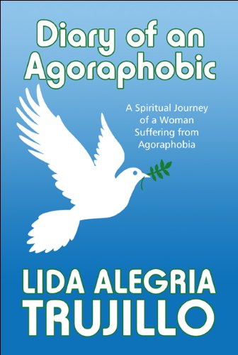 Diary of an Agoraphobic by Lida Alegria Trujillo, self-help book cover depicting a white dove and a blue background.