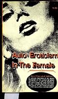 Auto-Eroticism in the Female B000VSXMBK Book Cover