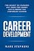 Career: The Secret to Standing out from the crowd and climbing the Corporate Ladder (Career Planning, Career Development, Career Success)