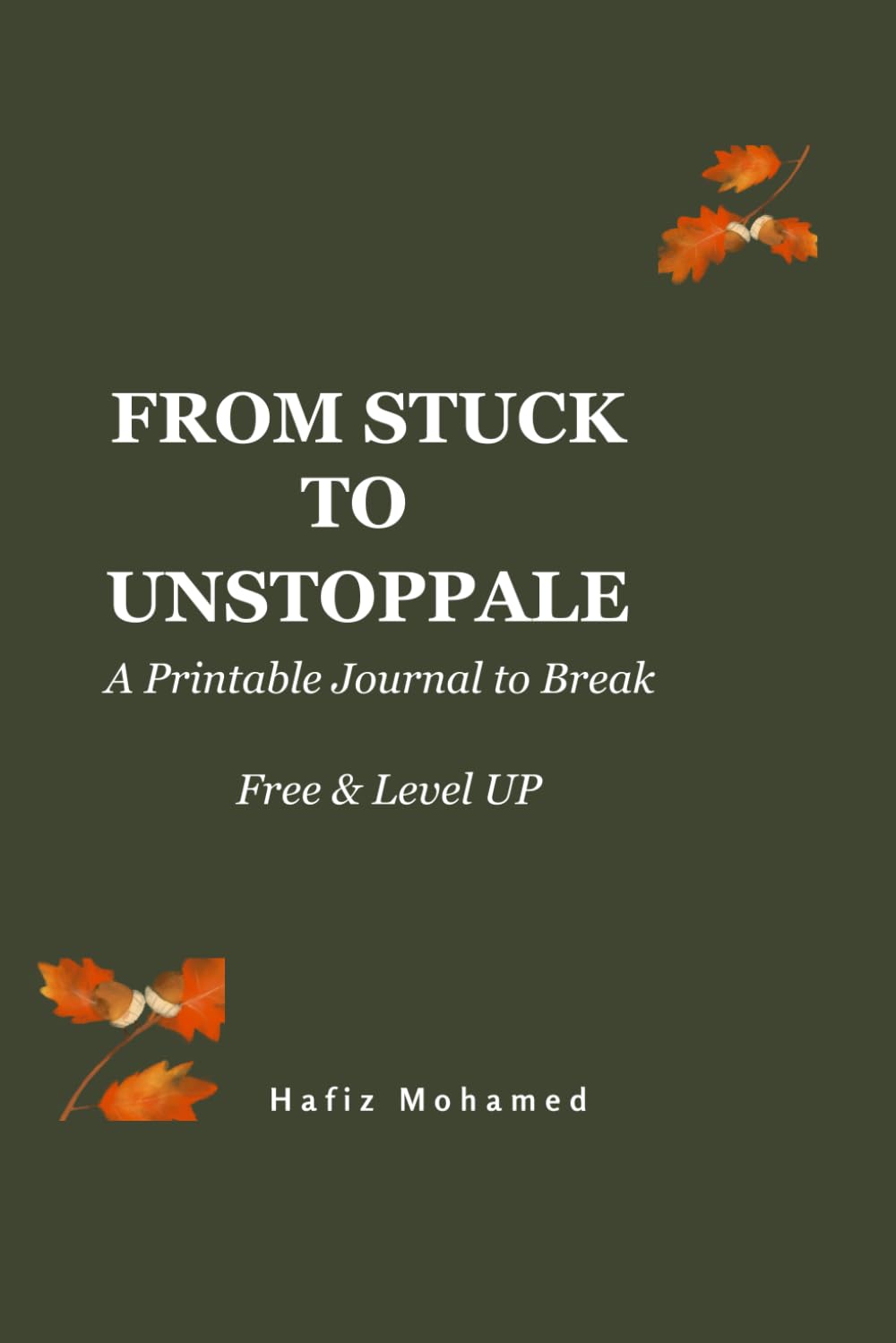 From Stuck to Unstoppable