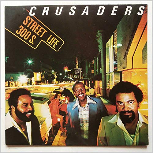 Street Life 300 S.. Crusaders, [Lp, Vinyl Record, MCA-3094]