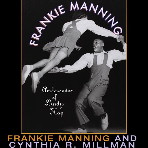 Cover art for Frankie Manning: Ambassador of Lindy Hop