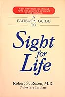 A Patient's Guide to Sight for Life B000F8J2U6 Book Cover