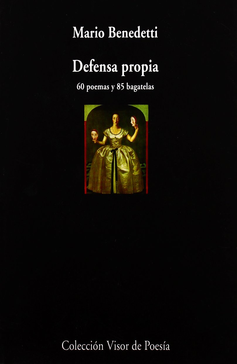 Defensa propia: 60 poemas y 85 bagatelas: 578 (Visor de Poesía)