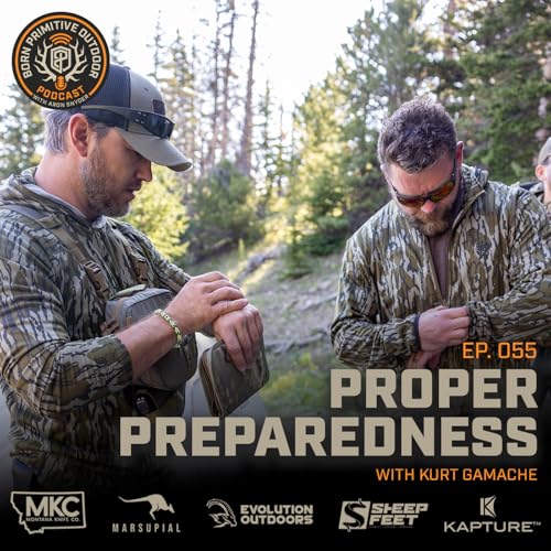 Couverture de Proper Preparedness with Kurt Gamache | Ep. 55 | Born Primitive Outdoor Podcast with Aron Snyder