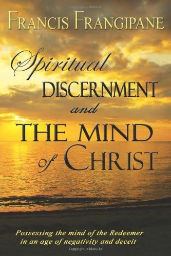 Spiritual Discernment and the Mind of Christ Paperback – July 18, 2013