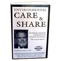 Environmental care & share: Working model constructs which suggest we can do better 0963574124 Book Cover