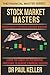STOCK MARKET MASTERS: Warren Buffett, Ray Dalio and Mark Minervini -- Learn the Habits of Phenomenal Investors and Achieve Financial Success (Financial Master Series)