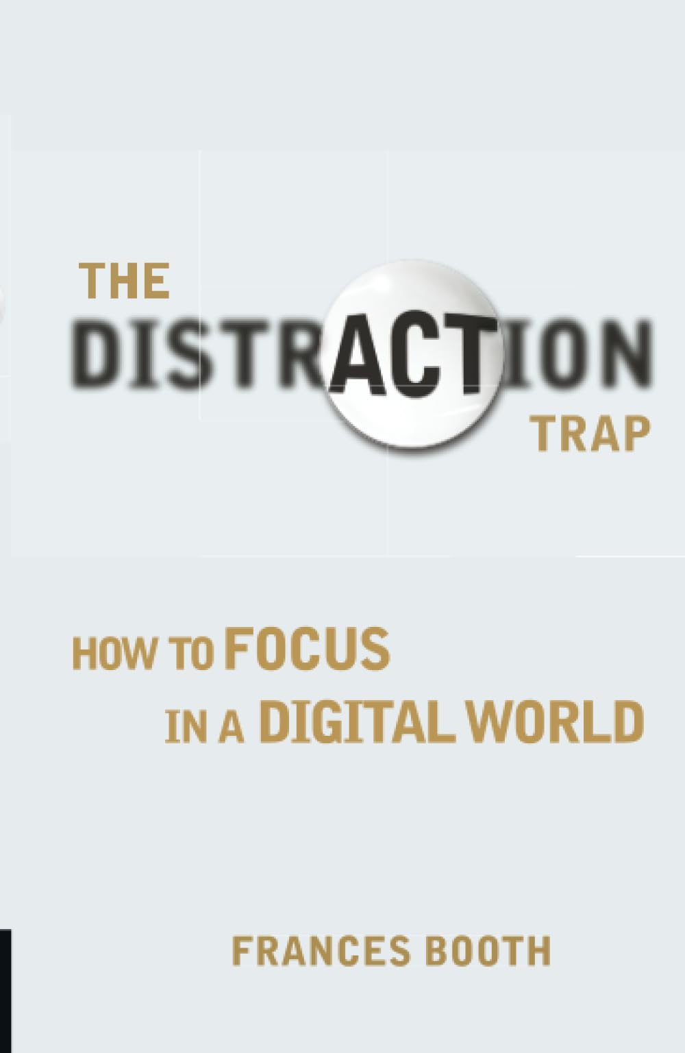 Distraction Trap: How to Focus in a Digital World