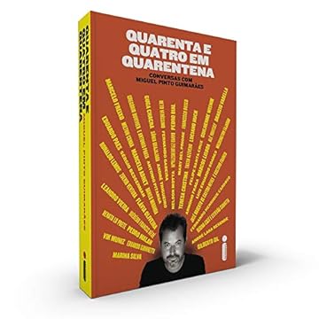Capa do livro Quarenta e Quatro em Quarentena: Conversas com Miguel Pinto Guimarães