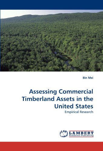 Preisvergleich Produktbild Assessing Commercial Timberland Assets in the United States: Empirical Research