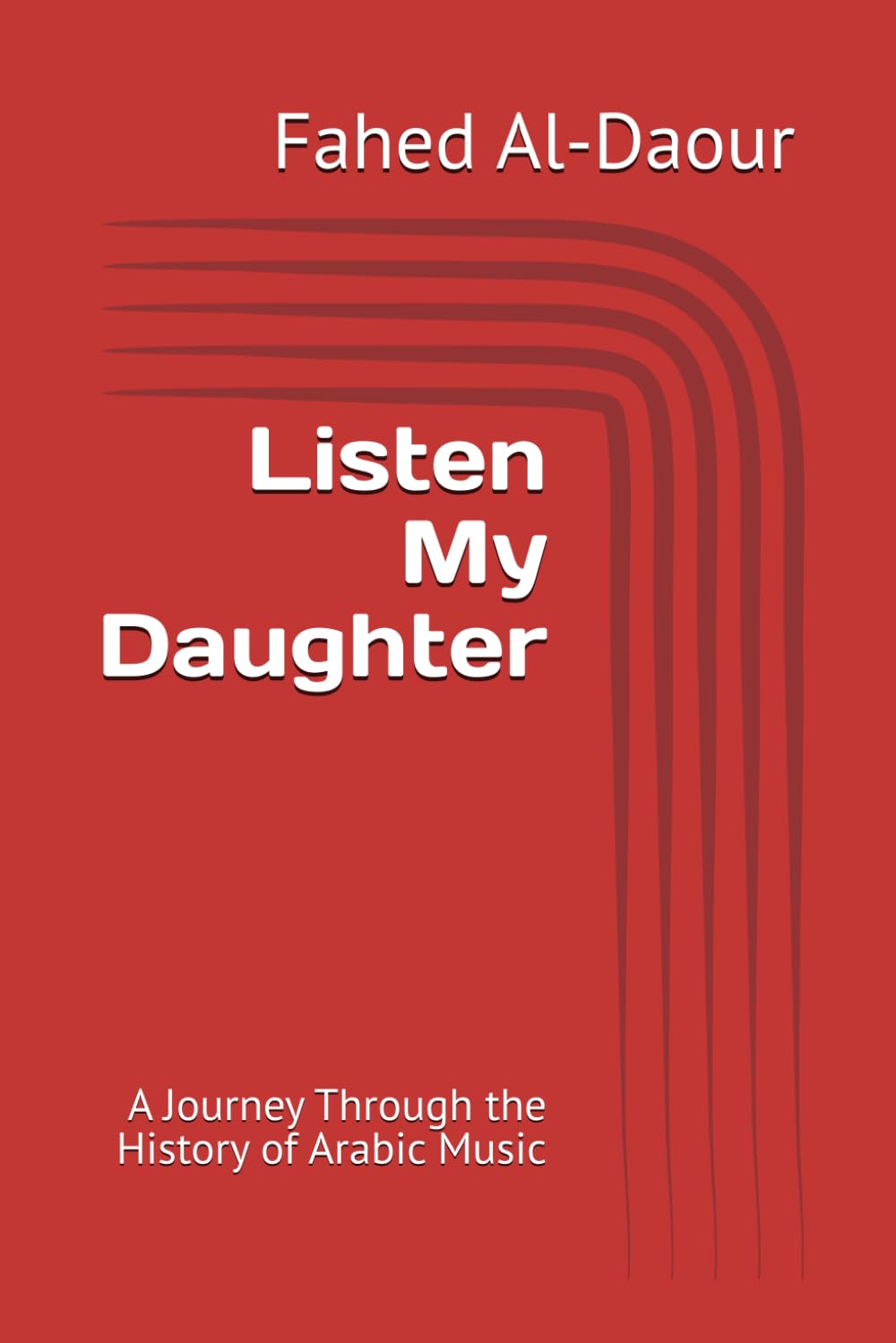 Listen My Daughter: A Journey Through the History of Arabic Music