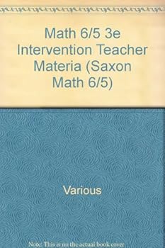 Hardcover Saxon Math 6/5 Special Populations: Intervention Teacher Materials 2005 Book
