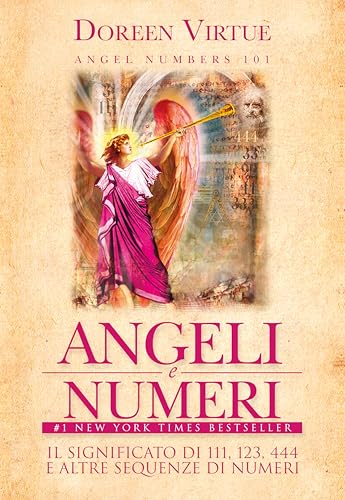 Angeli e numeri. Il significato di 111, 123, 444 e altre sequenze di numer