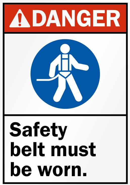 Danger safety belt must be worn signage board, PVC Waterproof sticker fixed on Foam board with double side tape