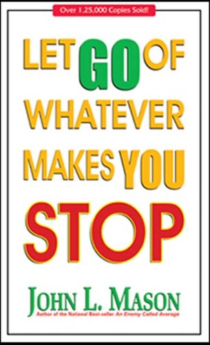 Let Go Of Whatever Makes You Stop (English)
