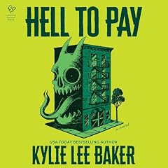 Hell to Pay Audiobook By Kylie Lee Baker cover art