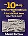 The Ten Things All Future Mathematicians and Scientists Must Know (But are Rarely Taught)