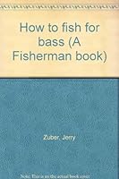 How to fish for bass (A Fisherman book) B0006C9OWM Book Cover